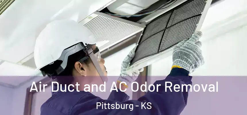  Air Duct and AC Odor Removal Pittsburg - KS