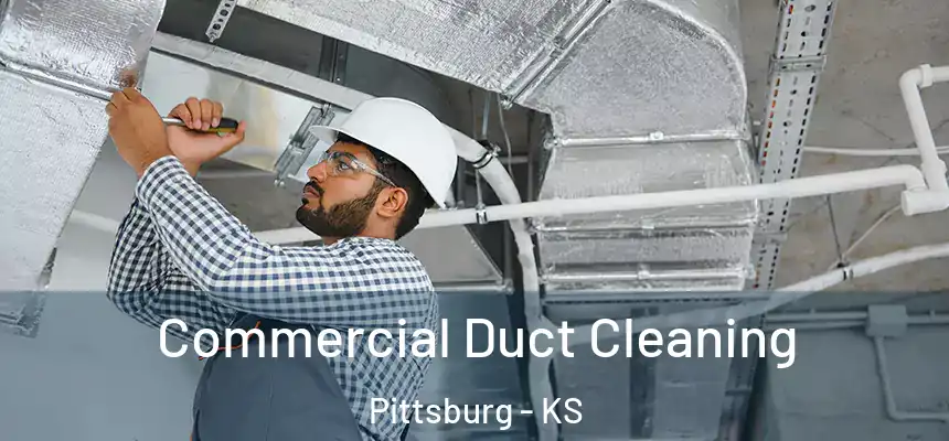  Commercial Duct Cleaning Pittsburg - KS