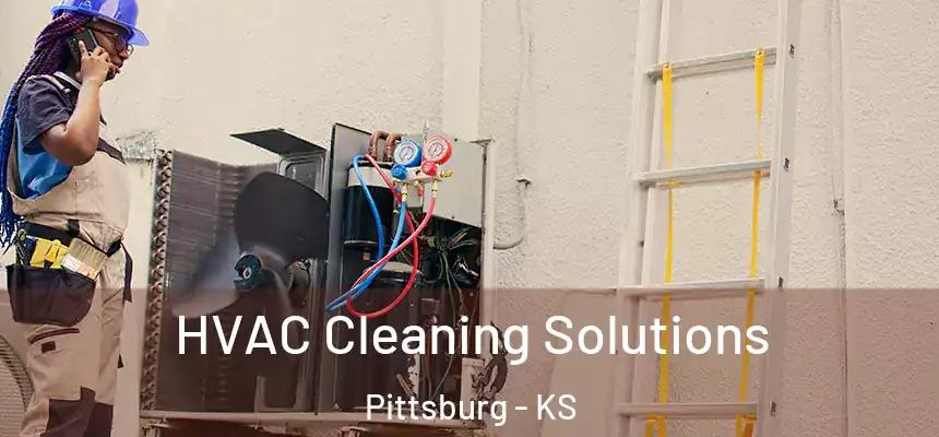  HVAC Cleaning Solutions Pittsburg - KS